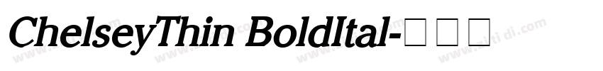 ChelseyThin BoldItal字体转换